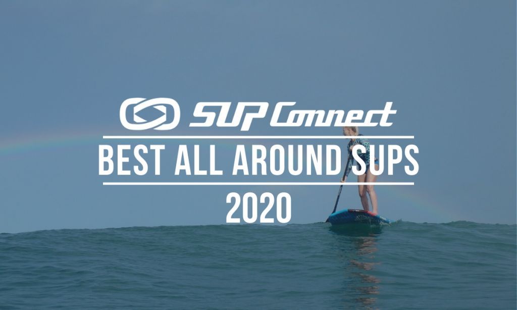 Best All Around Standup Paddle Boards 2020