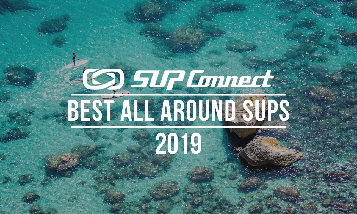 Best All Around Standup Paddle Boards 2019