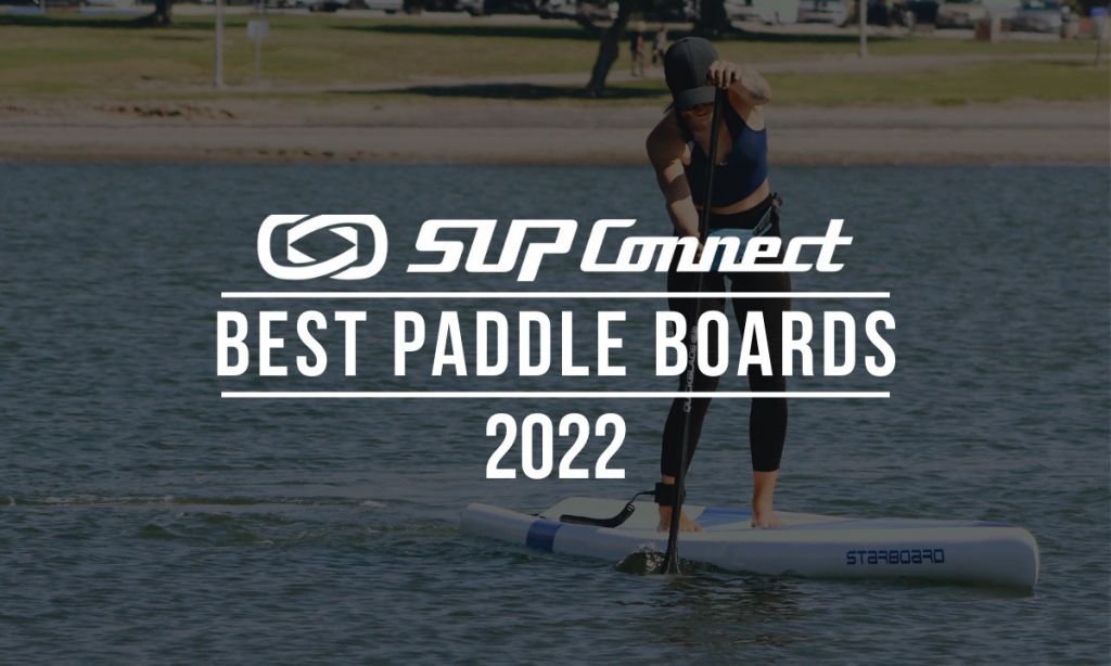 Best Stand Up Paddle Boards 2022
