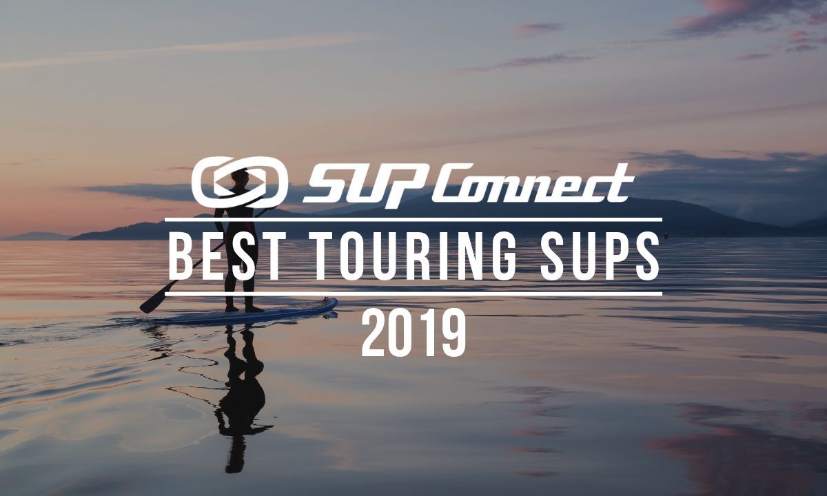 Best Touring Standup Paddle Boards 2019