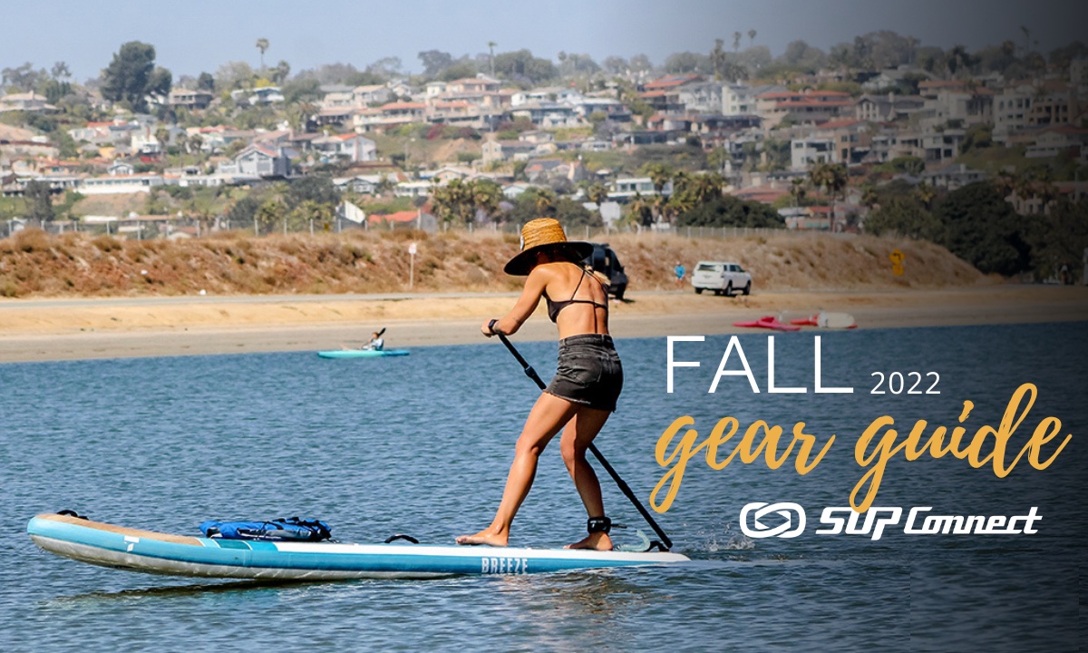 Fall SUP Gear Guide 2022