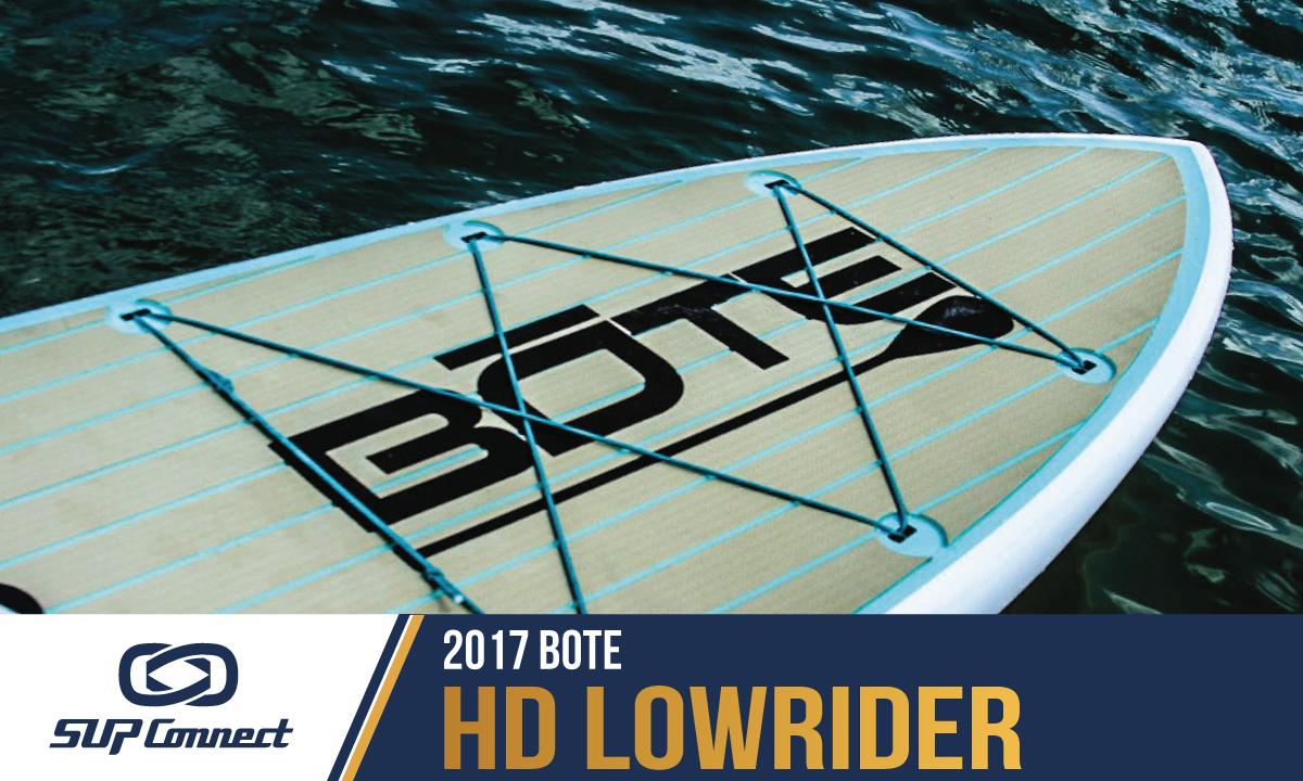 bote hd lowrider core review 2017