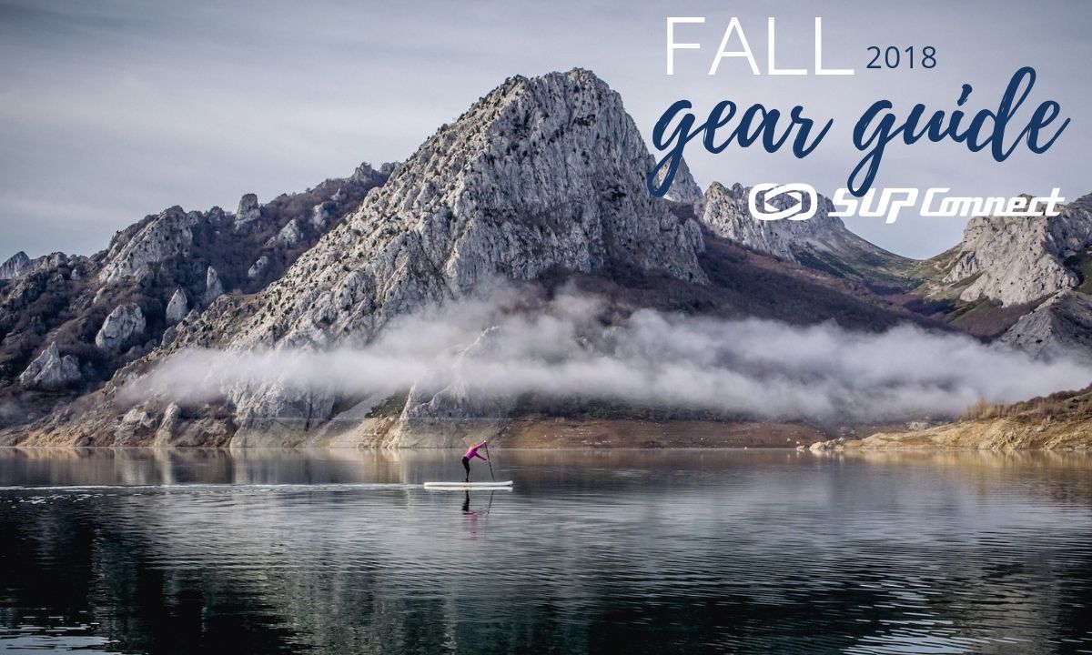 Fall 2018 Paddle Boarding Gear Guide