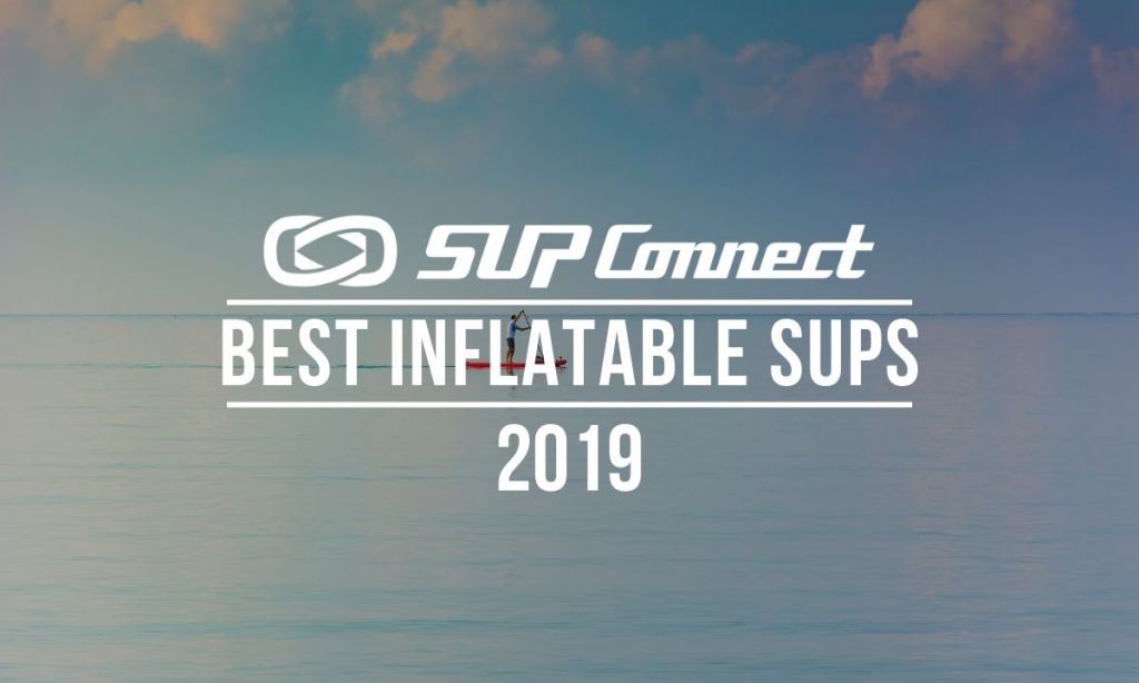 Best Inflatable Standup Paddle Boards 2019