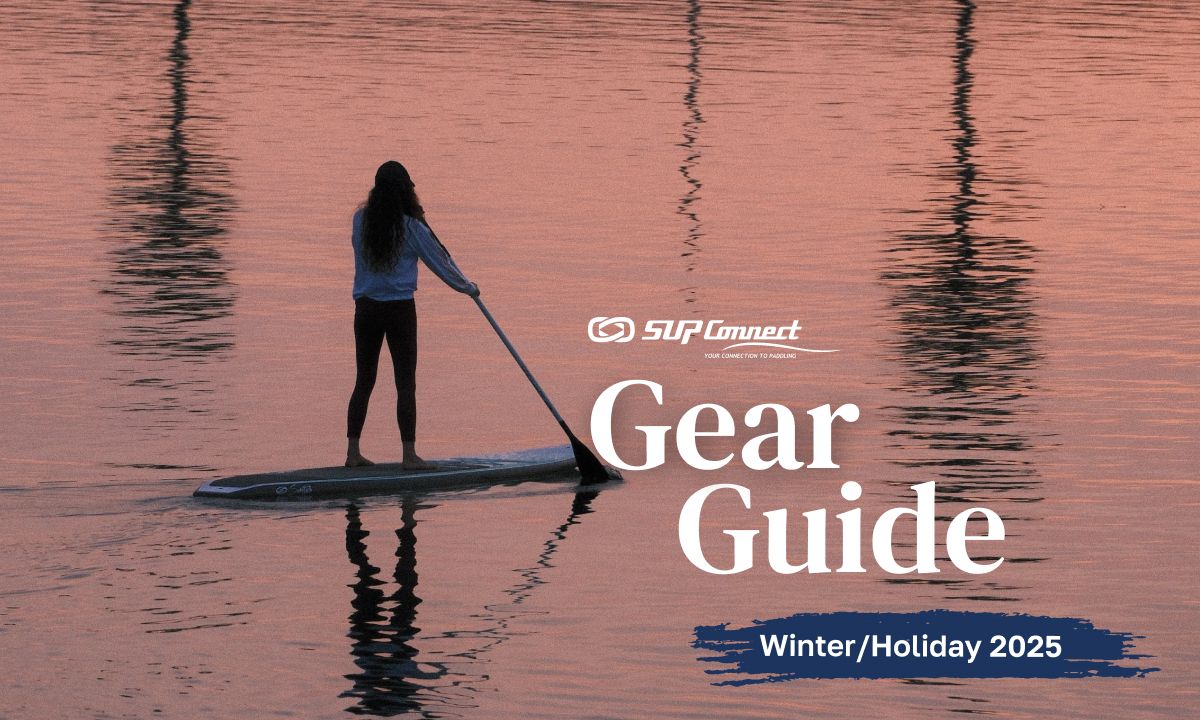 Holiday SUP Gift & Gear Guide 2025