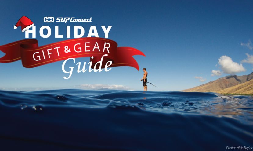 2016 Holiday SUP Gift and Gear Guide